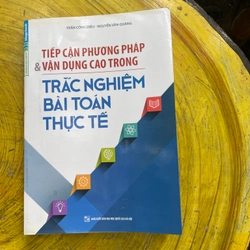 TIẾP CẬN PHƯƠNG PHÁP VÀ VẬN DỤNG CAO TRONG TRẮC NGHIỆM BÀI TOÁN THỰC TẾ