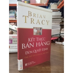 Kết thúc bán hàng đòn quyết định - Brian Tracy 143937