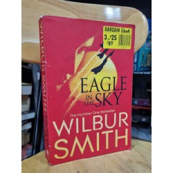 EAGLE IN THE SKY - WILBUR SMITH