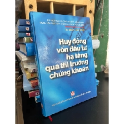 Huy động vốn đầu tư hạ tầng qua thị trường chứng khoán - TS. Trần Đắc Sinh