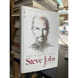 Sinh ra để trở thành Steve Jobs - Brent Schlender & Rick Tetzeli