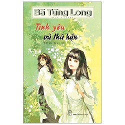 Tình Yêu Và Thù Hận - Bà Tùng Long 142262