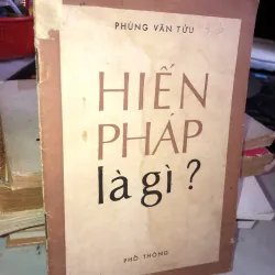 Hiến pháp là gì ? - Phùng Văn Tửu 