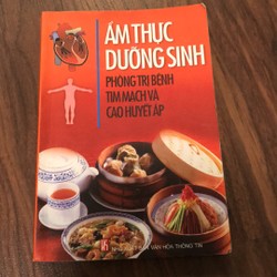 Ẩm thực dưỡng sinh phòng trị bệnh tim mạch và cao huyết áp