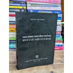 GIA ĐÌNH TRUYỀN THỐNG MỘT SỐ TƯ LIỆU NGHIÊN CỨU XÃ HỘI HỌC - KHUẤT THU HỒNG