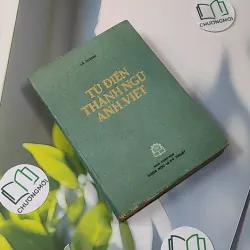 [MIỄN PHÍ BỌC SÁCH] [XƯA] Từ điển Thành ngữ Anh - Việt (1988) 990435