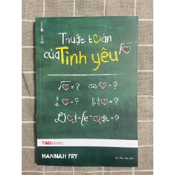 Thuật toán của Tình yêu (Tedbook) Mới 90% 2017 TSTK1505 Hannah Fry SÁCH TÂM LÝ 184943