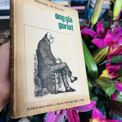 Ông già Goriot - Balzac - bản dịch của Đào Đăng Vỹ - Trung tâm học liệu 1968