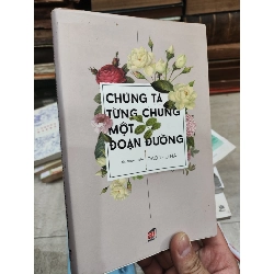 Chúng ta từng chung một đoạn đường - Đào Thu Hà 753566