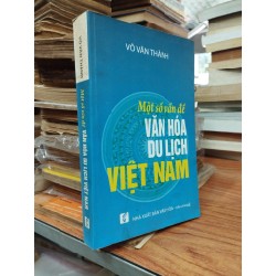 Một số vấn đề văn hóa du lịch Việt Nam - Võ Văn Thành 189504