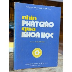 NHÌN PHẬT GIÁO QUA KHOA HỌC -DỊCH GIẢ THÍCH TUỆ ĐĂNG