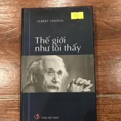 Thế giới như tôi thấy - Albert Einstein (6)