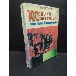[Sách Cũ SCGR] 100 Nhân vật nổi tiếng nhất văn hoá Trung Quốc - Nguyễn Tôn Nhan 1998 mới 70% ố vàng bong gáy HCM1504 văn hoá