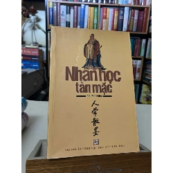 Nhân Học Tản Mặc-Tác giả: Cừu Bái Nhiên- Nhà xuất bản: NXB Tổng hợp TP.HCM-Sách lưu kho mới 95%