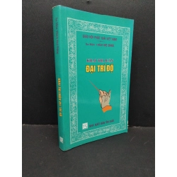 Khai thị luận đại trí độ mới 70% bẩn bìa, ố nhẹ, tróc gáy 2016 HCM2410 Sa Môn Thích Huệ Đăng TÂM LINH - TÔN GIÁO - THIỀN