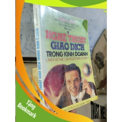 (TẶNG BOOKMARK) Nghệ thuật giao dịch trong kinh doanh phép xử thế của người kinh doanhRBK01/03