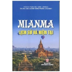 Mianma - Lịch Sử Và Hiện Tại - Chủ Tịch, Đại Sứ Chu Công Phùng 280200