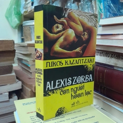 ALEXIS ZORBA CON NGƯỜI HOANG LẠC - NIKOS KAZANTZAKI