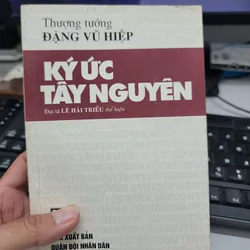 Ký ức Tây Nguyên - Thượng Tướng Đặng Vũ Hiệp