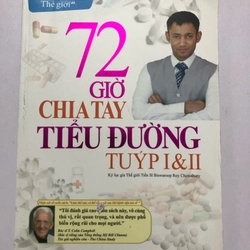 72 Giờ Chia Tay Tiểu Đường Tuýt 1 & 2 (sách dịch), 151 trang, nxb: 2015