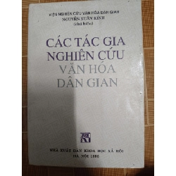 Các tác giả nghiên cứu Văn hóa Dân gian - 1995 - 415 trang LỊCH SỬ - CHÍNH TRỊ - TRIẾT HỌC ANTQ1301