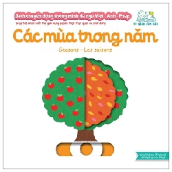 Sách Chuyển Động Thông Minh Đa Ngữ Việt - Anh - Pháp: Các Mùa Trong Năm - Seasons - Les Saisons - Nathalie Choux