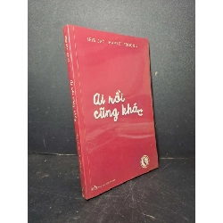 (TẶNG BOOKMARK) Ai rồi cũng khác - Iris Cao - Hamlet Trương 2014 mới 80% ố VĂN HỌC RBK2012-34