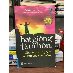 Cho lòng dũng cảm và tình yêu cuộc sống (Hạt giống tâm hồn 2)- Nhiều tác giả
