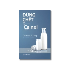 Đừng chết bởi Canxi - Thomas Levy Vanvosach