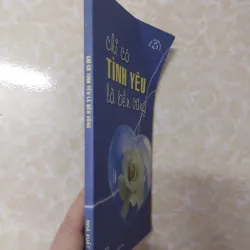 Sách: Chỉ có tình yêu là bền vững - TG: Nhiều tác giả 740539