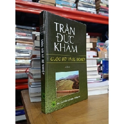 Hồi ký cuộc đời và sự nghiệp - Trần Đức Khâm