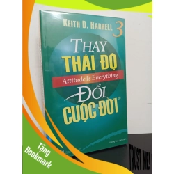 (TẶNG BOOKMARK) Thay Thái Độ - Đổi Cuộc Đời 3 (Tái Bản 2019) - Keith D. Harrell New 95% RBK.ASB0502