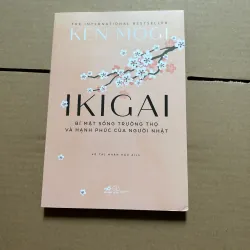 Ikigai Bí mật sống trường thọ và hạnh phúc của người nhật