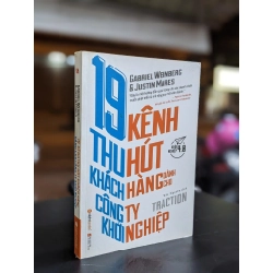 19 kênh thu hút khách hàng dành cho công ty khởi nghiệp - Gabriel Weinberg & Justin Mares
