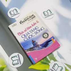 Chicken Soup For The Soul - 1: Chia Sẻ Tâm Hồn & Quà Tặng Cuộc Sống - Jack Canfield & Mar 705756