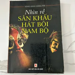 Nhìn về sân khấu hát bội Nam Bộ – NSND Đinh Bằng Phi
