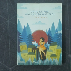 "Uống cà phê nói chuyện mặt trời" - Linh Phan