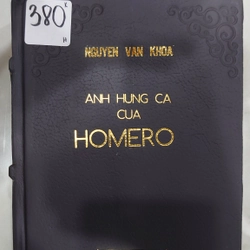 ANH HÙNG CA CỦA HÔMERƠ.
Tác giả: Nguyễn Văn Khoả 291331