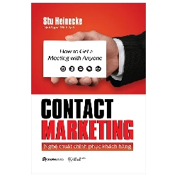 CONTACT MARKETING: Nghệ thuật chinh phục khách hàng_180K - Stu Heinecke - 2021 - Saigonbooks