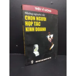 [Sách Cũ SCGR] Chọn người hợp tác trong kinh doanh mới 80% bẩn bìa, ố nhẹ, ẩm 2002 HCM2811 Triệu Vĩ Lương MARKETING KINH DOANH