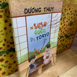 Susu Và Gogo Đi Tokyo - Dương Thụy 927285