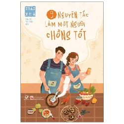 9 Nguyên Tắc Làm Một Người Chồng Tốt - Trác Nhã ASB.PO Oreka Blogmeo 230225