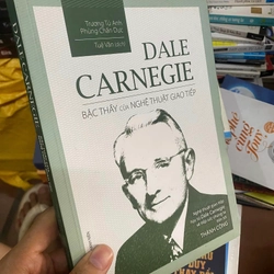 Sách Dale Carnegie: Bậc thầy của nghệ thuật giao tiếp - Trương Tú Anh, Phùng Chấn Dực