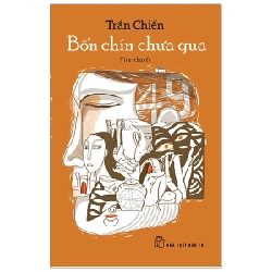 Bốn Chín Chưa Qua - Trần Chiến