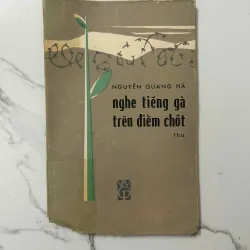 Nghe tiếng gà trên điểm chốt – Nguyễn Quang Hà 1023494