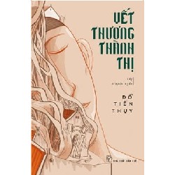 Vết Thương Thành Thị - Đỗ Tiến Thụy 141546