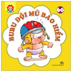 Bé Học Lễ Giáo - Tập 60: Bubu Đội Mũ Bảo Hiểm - Nhiều Tác Giả (Mới 100%) Truyện thiếu nhi, NXB Trẻ - SÁCH ĐẠI HỌC