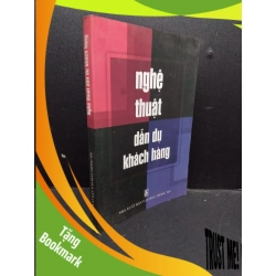 (TẶNG BOOKMARK) Nghệ thuật dẫn dụ khách hàng mới 70% ố vàng 2003 RBK1406 Ngọc Mai SÁCH MARKETING KINH DOANH