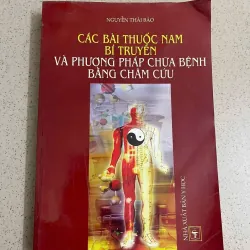 Các Bài Thuốc Nam Bí Truyền & Phương Pháp Chữa Bệnh Bằng Châm Cứu  1035355