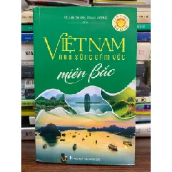 Việt Nam non sông gấm vóc – Miền Bắc – Võ Văn Thành, Phạm Hương